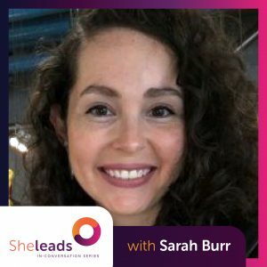 Headshot of Sarah Burr, with her name and the She Leads -Conversation Series logo at the bottom of the tile